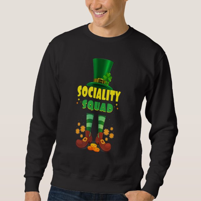 Sociality Squad  Funny Irish St Patrick Day Sweatshirt (Front)
