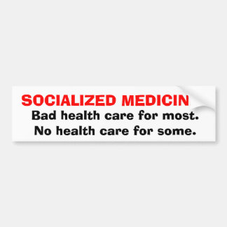 SOCIALIZED MEDICINE BUMPER STICKER