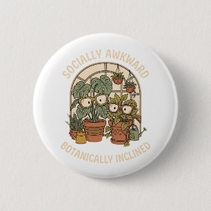 Socially Awkward Botanically Inclined Funny Plant 6 Cm Round Badge