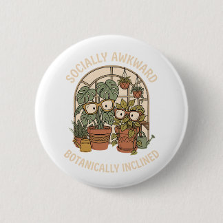 Socially Awkward Botanically Inclined Funny Plant 6 Cm Round Badge