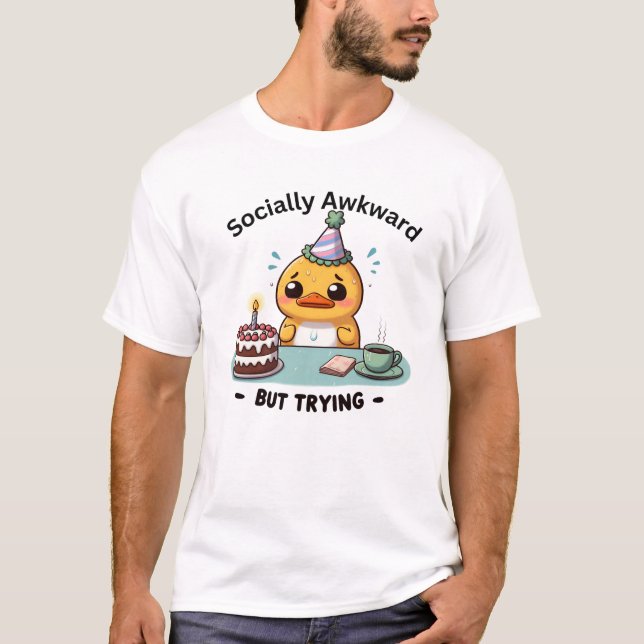 Socially Awkward But Trying – Relatable Duckling T-Shirt (Front)