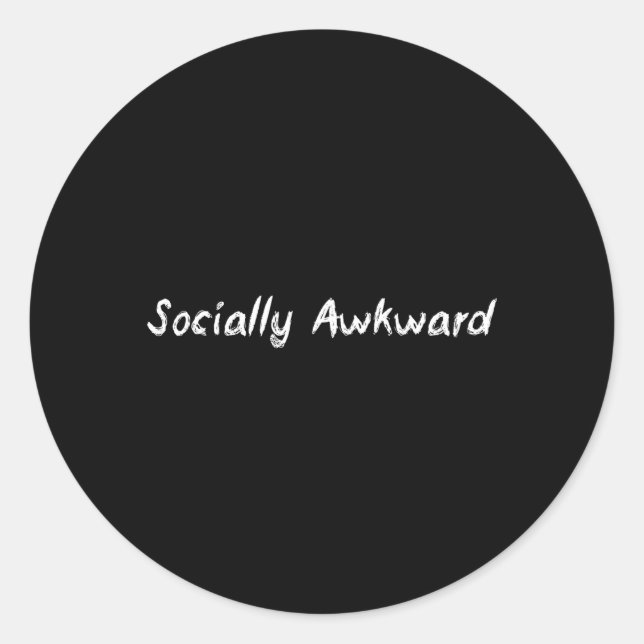 Socially Awkward For Shy Anxious Classic Round Sticker (Front)