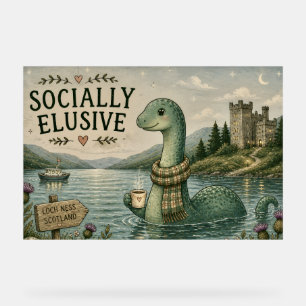 Socially Elusive Nessie Cosy Cryptid Loch Ness Acrylic Sign