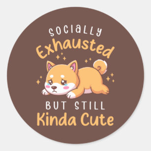 Socially Exhausted But Still Cute - Shiba Inu Classic Round Sticker