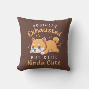 Socially Exhausted But Still Cute - Shiba Inu Cushion