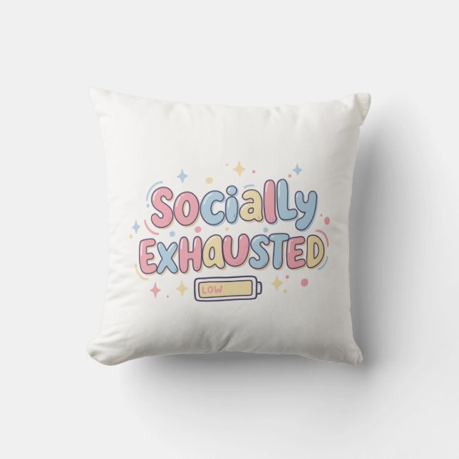 Socially Exhausted Cushion (Front)