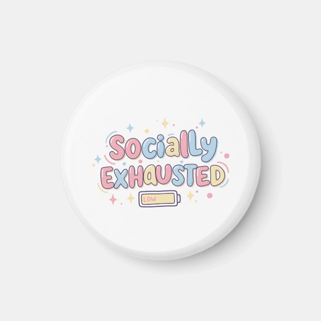 Socially Exhausted Magnet (Front)
