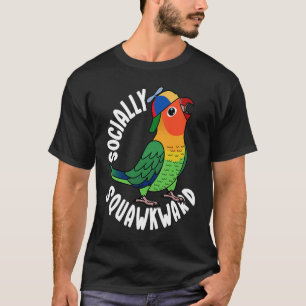 Socially Squawkward Parrot I Fischers Lovebird T-Shirt