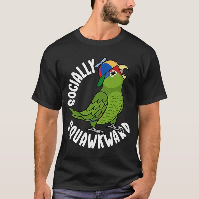 Socially Squawkward Parrot I Mexican Red headed Am T-Shirt (Front)