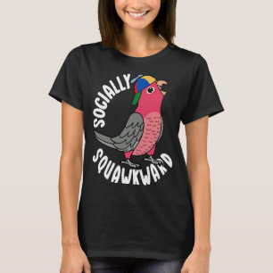 Socially Squawkward Parrot I Rose breasted Galah C T-Shirt