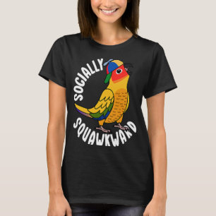 Socially Squawkward Parrot I Sun Conure T-Shirt