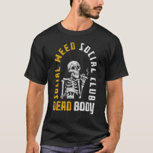 Socials Weed Socials Club Dead Body Skeleton Smoki T-Shirt