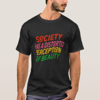 Society Has a Distorted Perception of Beauty