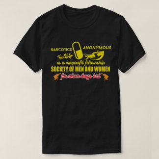 Society men and women for when drugs had NA T-Shirt