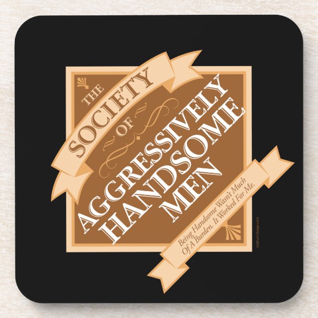Society of Aggressively Handsome Men Coaster (Front)