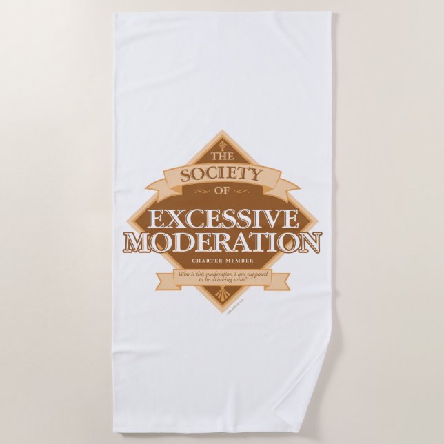 Society of Excessive Moderation Beach Towel (Front)