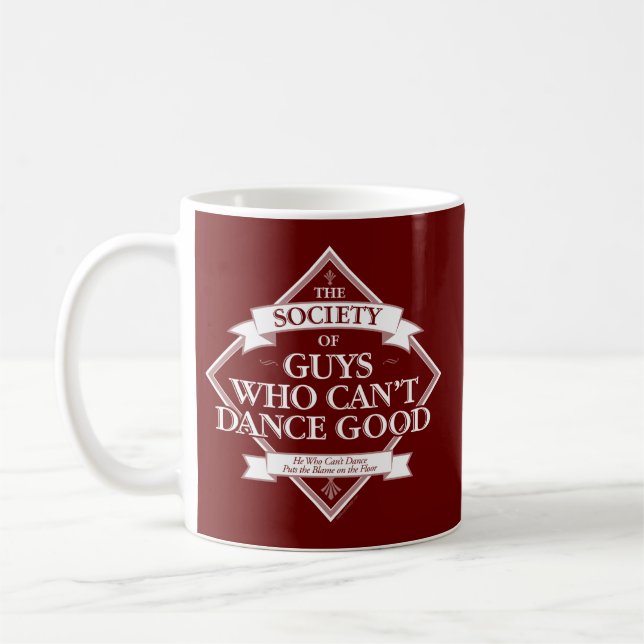 Society of Guys Who Can’t Dance Good Coffee Mug (Left)