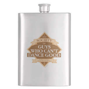 Society of Guys Who Can’t Dance Good Hip Flask