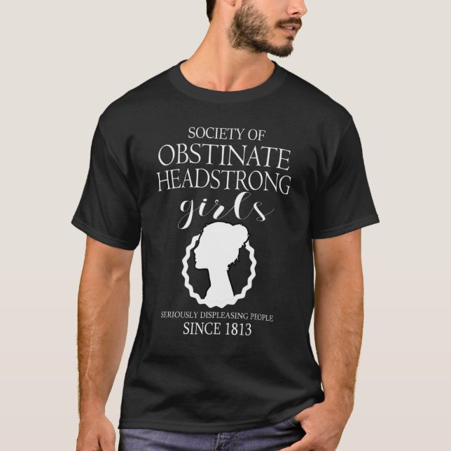 Society Of Obstinate Headstrong Girls Jane Austen T-Shirt (Front)