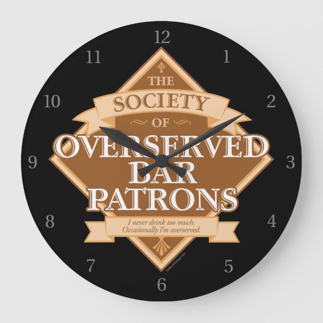Society of Overserved Bar Patrons Large Clock (Front)