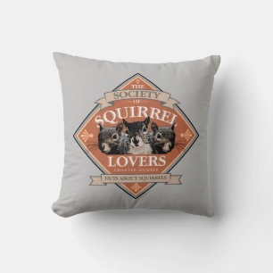 Society of Squirrel Lovers - funny squirrel Cushion