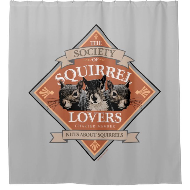Society of Squirrel Lovers - funny squirrel Shower Curtain (Front)