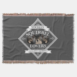Society of Squirrel Lovers - funny squirrel Throw