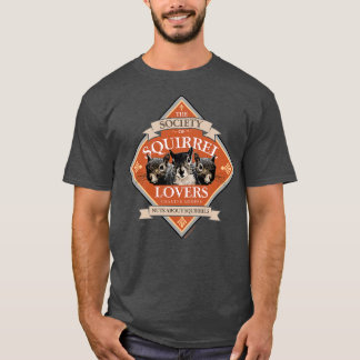 Society of Squirrel Lovers funny squirrel whispere T-Shirt