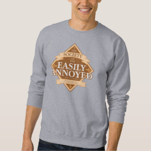 Society of The Easily Annoyed Sweatshirt