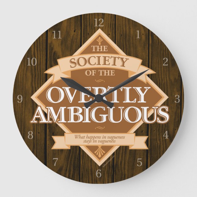 Society of The Overtly Ambiguous Large Clock (Front)