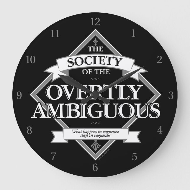 Society of The Overtly Ambiguous Large Clock (Front)