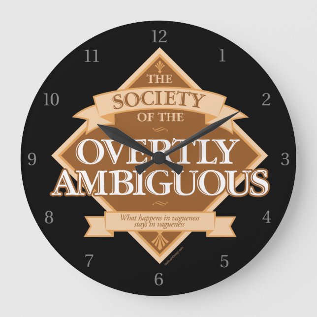 Society of The Overtly Ambiguous Large Clock (Front)