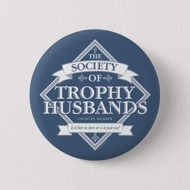 Society of Trophy Husbands 6 Cm Round Badge (Front)