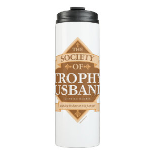 Society of Trophy Husbands Thermal Tumbler