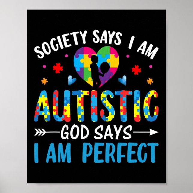 Society Say I'm Autistic God Says I'm Perfect Supp Poster (Front)
