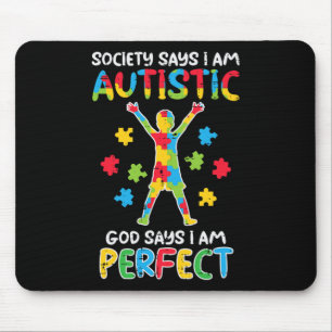 Society Say Im Autistic God Says Perfect Awareness Mouse Pad