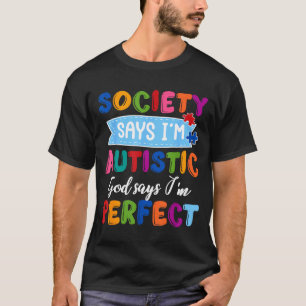 Society says autistic god autism awareness puzzle T-Shirt