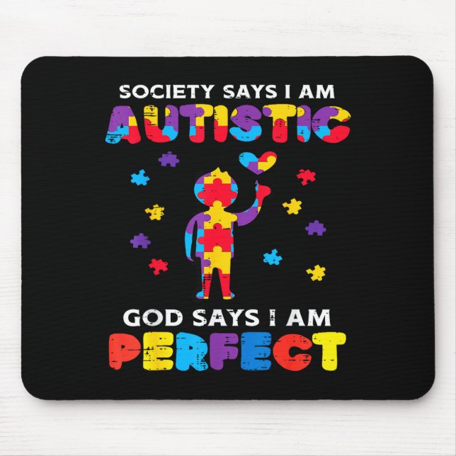 Society Says Autistic God Perfect Autism Awareness Mouse Pad (Front)