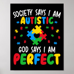 Society Says I Am Autistic God Says I Am Perfect A Poster
