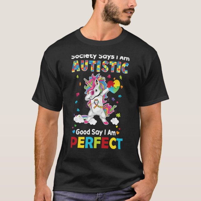 Society Says I am Autistic God Says I am Perfect A T-Shirt (Front)