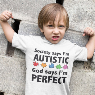 Society Says I'm Austistic. God Says I'm Perfect. T-Shirt