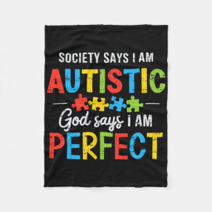 Society Says I'm Autistic Autism Awareness Month C Fleece Blanket