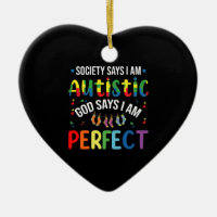 Society Says I'm Autistic God Says I'm Perfect