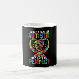 Society Says I'm Autistic God Says I'm Perfect Coffee Mug