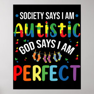 Society Says I'm Autistic God Says I'm Perfect Poster