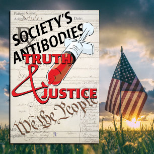 SOCIETY'S ANTIBODIES TRUTH, JUSTICE, WE THE PEOPLE POSTER