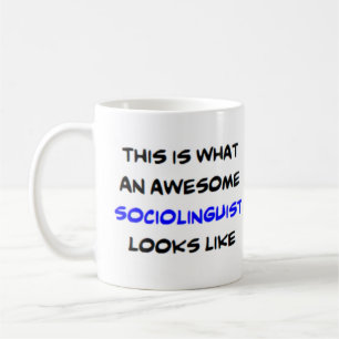 sociolinguist, awesome coffee mug