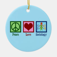 Sociologist Peace Love Sociology Professor