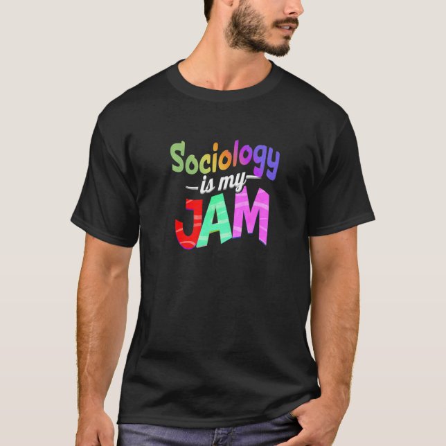 Sociology is my Jam - Sociology Teacher Premium T-Shirt (Front)