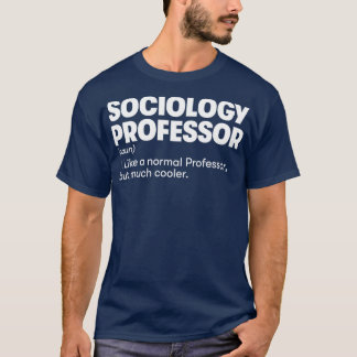 Sociology Professor1 T-Shirt